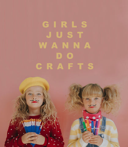 Grils Just Wanna Do Crafts Session 1